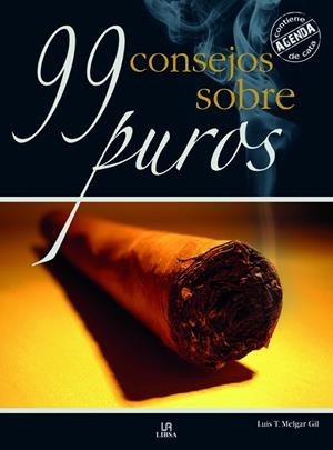 99 CONSEJOS SOBRE PUROS | 9788466216401 | MELGAR GIL,LUIS