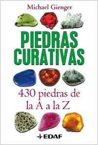 PIEDRAS CURATIVAS. 430 PIEDRAS DE LA A, A LA Z | 9788441420458 | GIENGER,MICHAEL