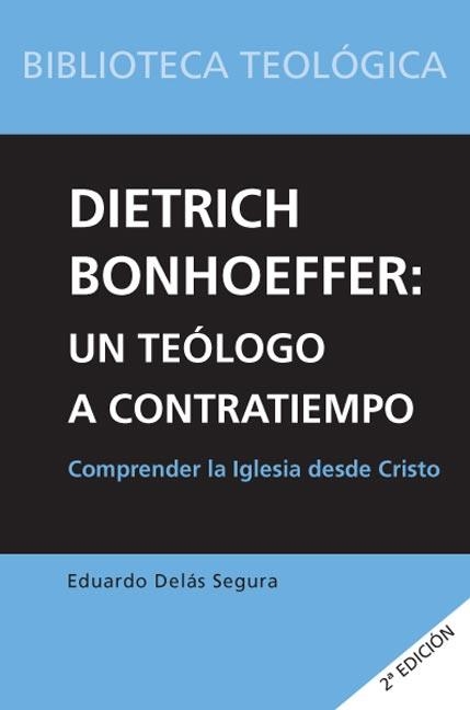 DIETRICH BONHAEFFER | 9788493564131 | DELAS SEGURA,EDUARDO