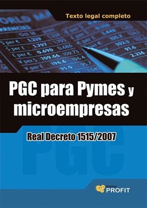 PGC PARA PYMES Y MICROEMPRESAS REAL DECRETO 1515/2007 TEXTO LEGAL COMPLETO | 9788493608477