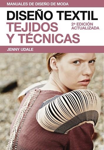 DISEÑO TEXTIL. TEJIDOS Y TECNICAS | 9788425227271 | UDALE,JENNY