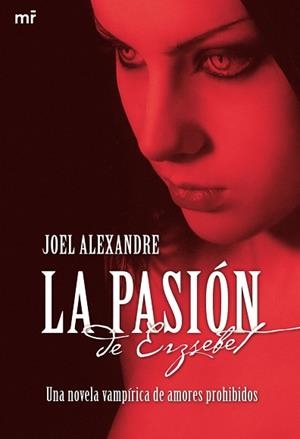 PASION DE ERZSEBET. NOVELA VAMPIRICA | 9788427035201 | ALEXANDRE,JOEL