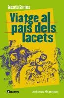 VIATGE AL PAIS DELS LACETS | 9788424630577 | SORRIBAS,SEBASTIA