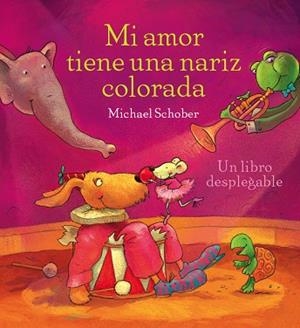 MI AMOR TIENE UNA NARIZ COLORADA | 9788492412211 | SCHOBER,MICHAEL