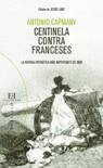 CENTINELA CONTRA FRANCESES. LA ARENGA PATRIOTICA MAS IMPORTANTE DE 1808 | 9788474909333 | CAPMANY I DE MONTPALAU,ANTONIO DE