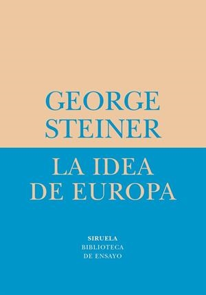IDEA DE EUROPA | 9788478448975 | STEINER,GEORGE(PRINCIPE ASTURIAS 2001)
