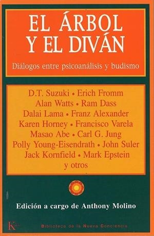 ARBOL Y EL DIVAN. DIALOGOS ENTRE PSICOANALISIS Y BUDISMO | 9788472455658 | MOLINO,ANTHONY