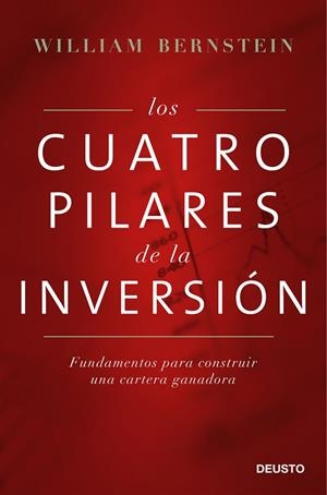 CUATRO PILARES DE LA INVERSION. FUNDAMENTOS PARA CONSTRUIR UNA CARTERA GANADORA | 9788423425754 | BERNSTEIN,WILLIAM