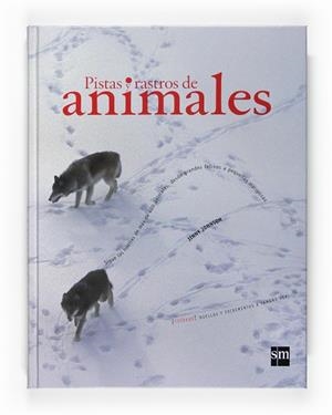 PISTAS Y RASTROS DE ANIMALES | 9788467531589 | JOHNSON,JINNY