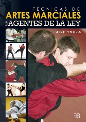 TECNICAS DE ARTES MARCIALES PARA AGENTES DE LA LEY | 9788496111400 | YOUNG,MIKE