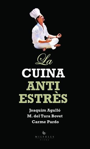 CUINA ANTI-ESTRES | 9788483305157 | TURA BOVET,MARIA DEL AGULLO,JOAQUIM