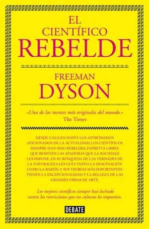 CIENTIFICO REBELDE | 9788499927091 | DYSON,FREEMAN