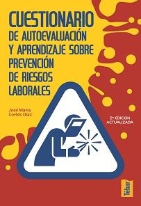 CUESTIONARIOS DE AUTOEVALUACION Y APRENDIZAJE SOBRE PREVENCION DE RIESGOS LABORALES | 9788473603164 | CORTES DIAZ,JOSE Mª