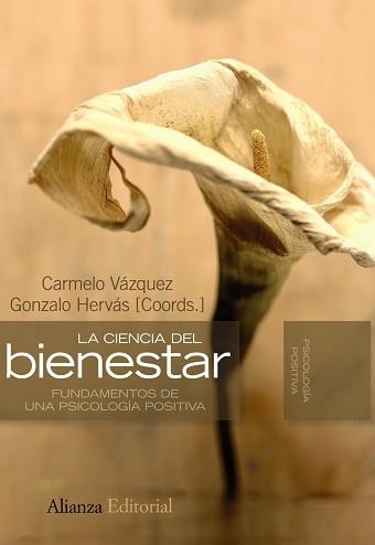 CIENCIA DEL BIENESTAR. FUNDAMENTOS DE UNA PSICOLOGIA POSITIVA | 9788420668659 | VAZQUEZ VALVERDE,CARMELO