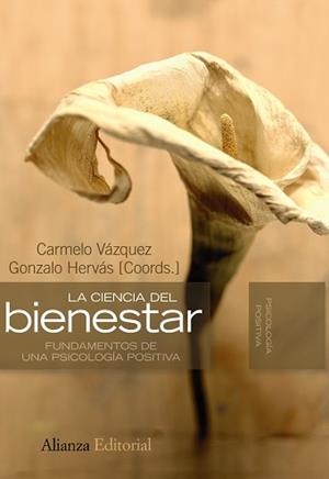 CIENCIA DEL BIENESTAR. FUNDAMENTOS DE UNA PSICOLOGIA POSITIVA | 9788420668659 | VAZQUEZ VALVERDE,CARMELO
