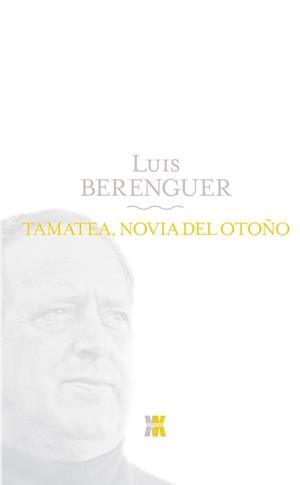 TAMATEA, NOVIA DEL OTOÑO | 9788498771695 | BERENGUER,LUIS