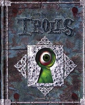 LIBRO SECRETO DE LOS TROLLS. DESPLEGABLE | 9788428534000 | WILLIS,DANNY