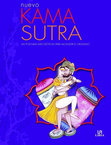 NUEVO KAMA SUTRA. LAS POSTURAS MAS EROTICAS PARA ALCANZAR EL ORGASMO | 9788466216715 | COMPANY,GRACIELA