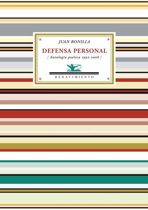 DEFENSA PERSONAL. ANTOLOGIA POETICA 1992-2006 | 9788484724490 | BONILLA,JUAN