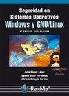 SEGURIDAD EN SISTEMAS OPERATIVOS WINDOWS Y GNU/LINUX | 9788499641164 | GOMEZ,JULIO VILLAR FERNANDEZ,EUGENIO ALCAYDE GARCIA,ALFREDO