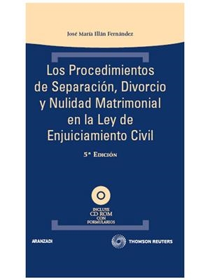 PROCEDIMIENTOS DE SEPARACION, DIVORCIO Y NULIDAD MATRIMONIAL, EN LA NUEVA LEY DE ENJUCIAMIENTO CIVIL (FORMULARIOS EN CD-ROM) | 9788499031620 | ILLAN FERNANDEZ,JOSE M