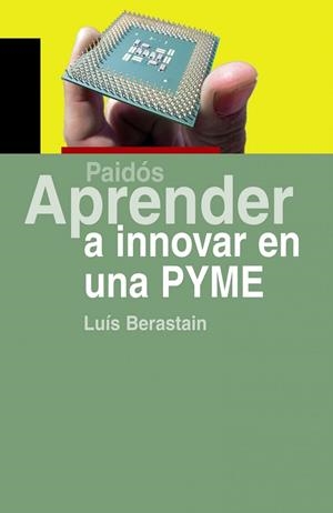 APRENDER A INNOVAR EN UNA PYME | 9788449322525 | BERASTAIN,LUIS