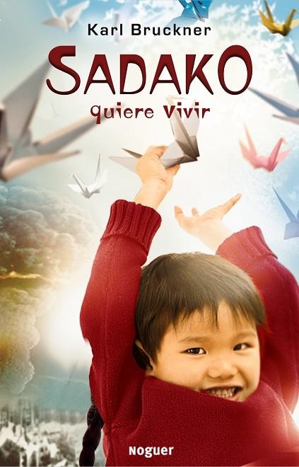 SADAKO QUIERE VIVIR | 9788427900929 | BRUCKNER,KARL