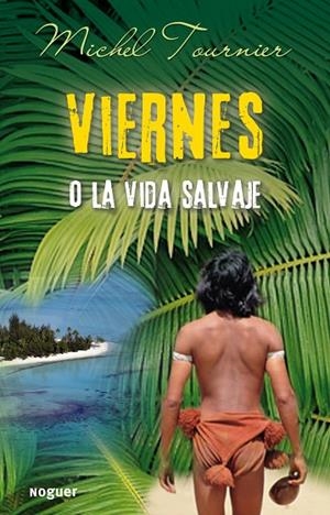 VIERNES O LA VIDA SALVAJE | 9788427900950 | TOURNIER,MICHEL