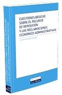CUESTIONES BASICAS SOBRE EL RECURSO DE REPOSICION Y LAS RECLAMACIONES ECONOMICO-ADMINISTRATIVAS | 9788484068945 | MARCO SANZ,JOSE ANTONIO