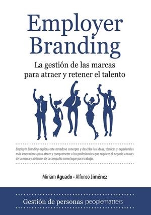 EMPLOYER BRANDING LA GESTION DE LAS MARCAS PARA ATRAER Y RETENER EL TALENTO | 9788492573608 | JIMENEZ,ALFONSO AGUADO,MIRIAM