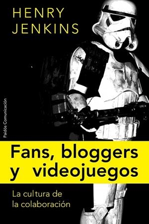 FANS BLOGUEROS Y VIDEOJUEGOS. LA CULTURA DE LA COLABORACION | 9788449322587 | JENKINS,HENRY