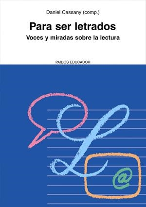 PARA SER LETRADOS. VOCES Y MIRADAS SOBRE LA LECTURA | 9788449322570 | CASSANY,DANIEL