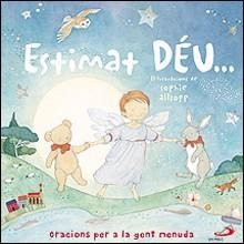 ESTIMAT DEU,ORACIONS PER LA GENT MENUDA (IL.LU,S.ALLSOPP) | 9788428528405 | ALLSOPP, SOPHIE