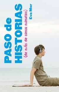 PASO DE HISTORIAS DE MAS DE CINCO MINUTOS | 9788424632175 | MOR,EVA