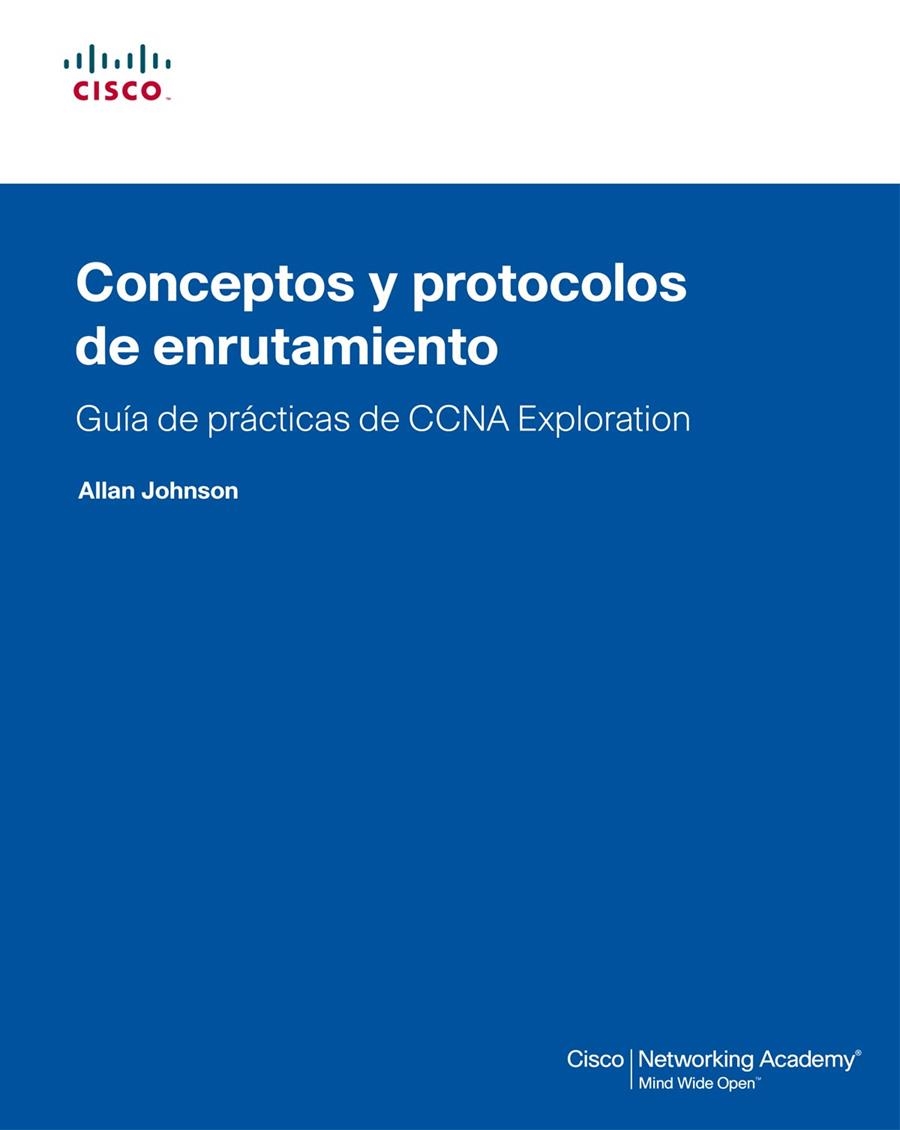 CONCEPTOS Y PROTOCOLOS DE ENRUTAMIENTO. GUIA DE PRACTICAS DE CCNA EXPLORATION | 9788483224762 | JOHNSON,ALLAN