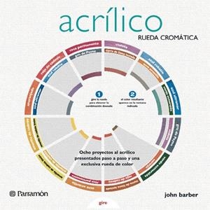 ACRILICO. RUEDA CROMATICA | 9788434233409 | BARBER,JOHN