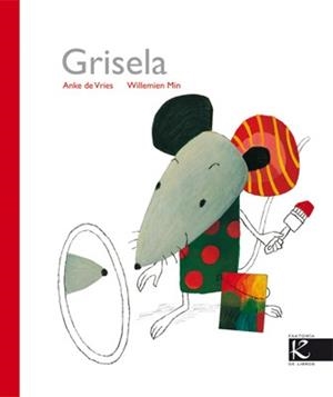 GRISELA | 9788496957695 | VRIES,ANKE DE MIN,WILLEMIEN