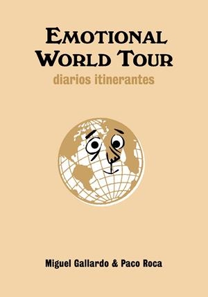 EMOTIONAL WORLD TOUR. DIARIOS ITINERANTES | 9788492769049 | GALLARDO,MIGUEL ROCA,PACO
