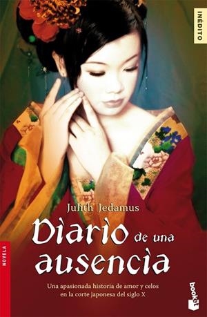 DIARIO DE UNA AUSENCIA,HISTORIA DE AMOR Y CELOS EN LA CORTE JAPONESA DEL S.X | 9788408071631 | JEDAMUS,JULITH
