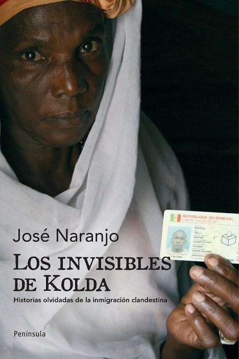 INVISIBLES DE KOLDA. HISTORIAS OLVIDADAS DE LA INMIGRACION CLANDESTINA | 9788483078853 | NARANJO,JOSE