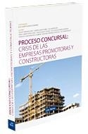 PROCESO CONCURSAL: CRISIS DE LAS EMPRESAS PROMOTORAS Y CONSTRUCTORAS | 9788498980783 | GONZALEZ NAVARRO,BLAS ALBERTO