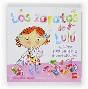 ZAPATOS DE LULU. LIBRO INTERACTIVO | 9788467524161 | REID,CAMILLA