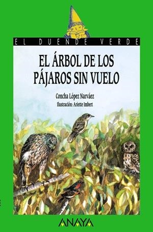 ARBOL DE LOS PAJAROS SIN VUELO | 9788420729053 | LOPEZ NARVAEZ,CONCHA