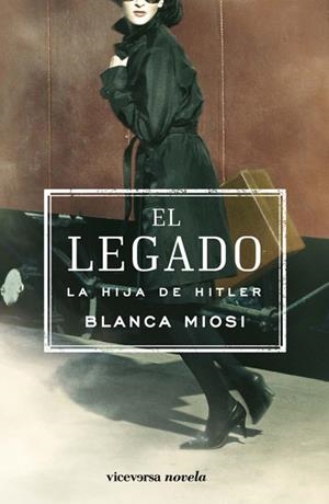 LEGADO. LA HIJA DE HITLER | 9788493710941 | MIOSI,BLANCA