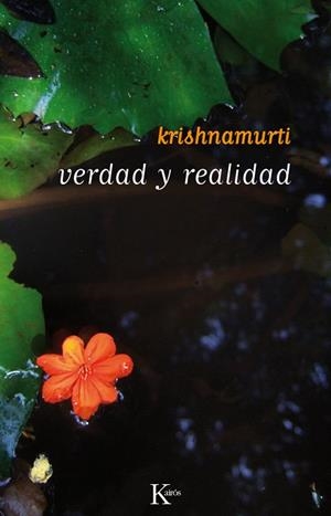 VERDAD Y REALIDAD | 9788472455405 | KRISHNAMURTI,J.