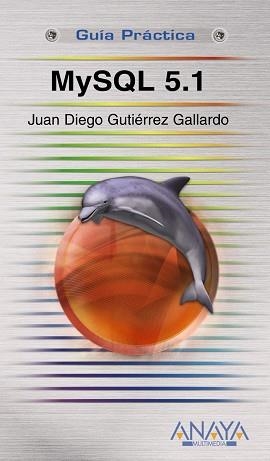 MYSQL 5.1 | 9788441525238 | GUTIERREZ GALLARDO,JUAN D