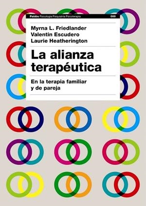 ALIANZA TERAPEUTICA EN LA TERAPIA FAMILIAR Y DE PAREJA | 9788449322563 | FRIEDLANDER,MYRNA ESCUDERO,VALENTIN HEATHERINGTON,LAURIE
