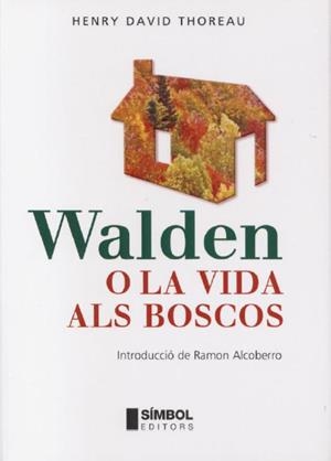 WALDEN O LA VIDA ALS BOSCOS | 9788495987365 | THOREAU,HENRY D.
