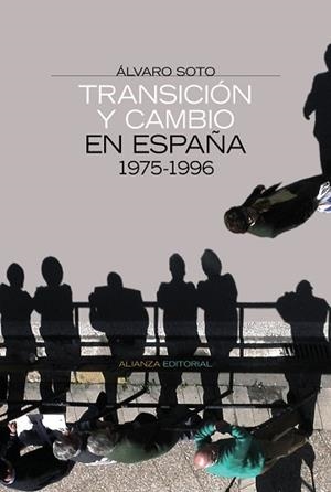 TRANSICION Y DEMOCRACIA EN ESPAÑA 1975-1996 | 9788420647883 | SOTO,ALVARO