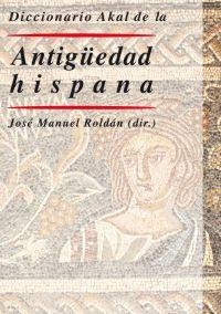 DICCIONARIO DE LA ANTIGUEDAD HISPANA | 9788446019503 | ROLDAN,JOSE MANUEL